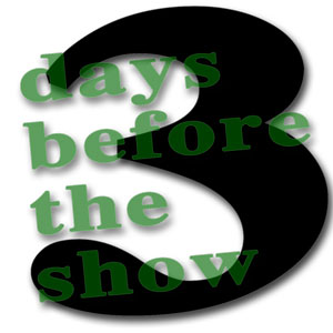 The Show Countdown – 3 Days!